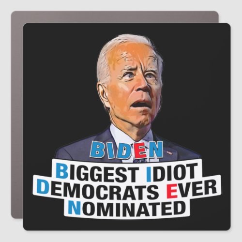 Biden  idiot anti Biden pro Trump 2024 election  Car Magnet