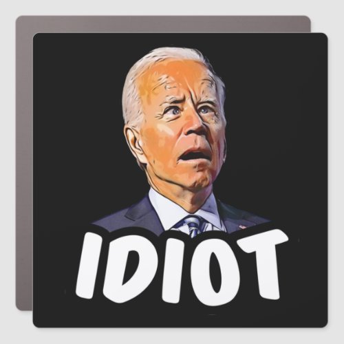 Biden idiot funny anti Biden Pro trump 2024 Car Magnet