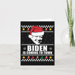 Biden Is Coming To Town Ugly Christmas Sweater Mem Card