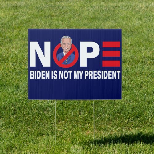 Biden Is Not My President _ Anti_Biden 46  Sign