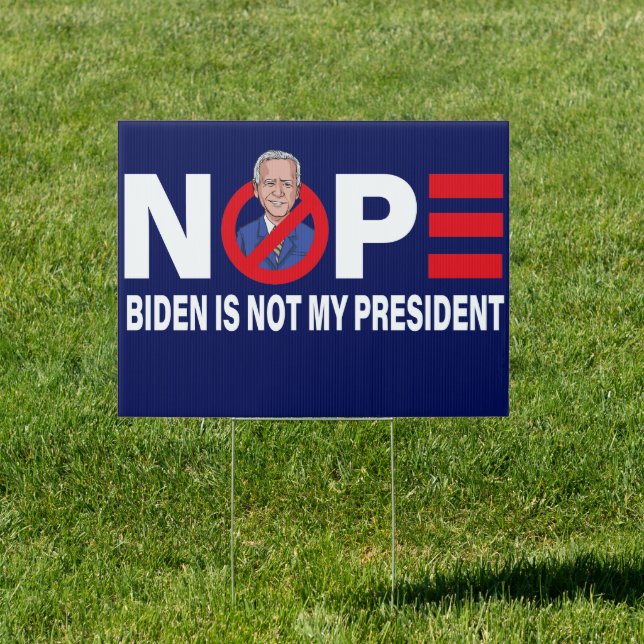 Biden Is Not My President - Anti-Biden 46  Sign (Insitu)
