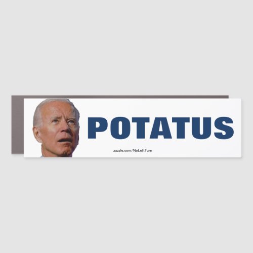 Biden Is POTATUS Car Magnet