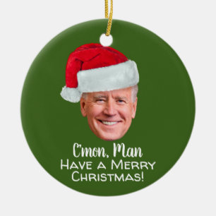 Biden - Joe Santa Hat C'mon Man Ceramic Ornament