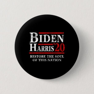 Biden Kamala Harris 2020 Restore The Soul Of This Button