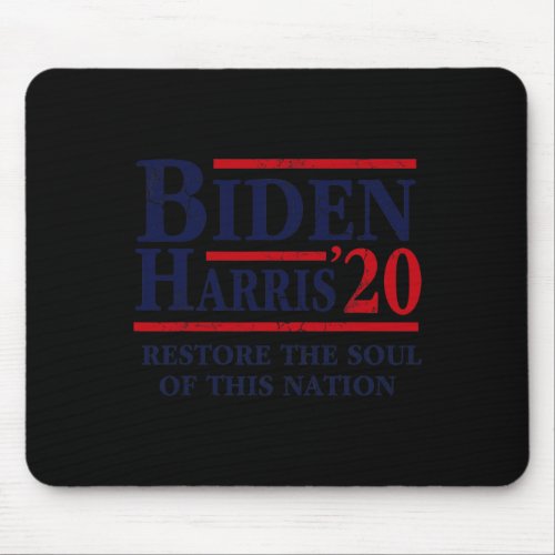 Biden Kamala Harris 2020 Restore The Soul Of This  Mouse Pad