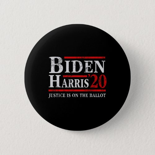 Biden Kamala Harris Justice Is On The Ballot 2020  Button