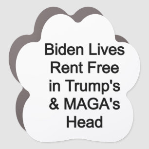 Biden lives rent free in Trump's head Car Magnet