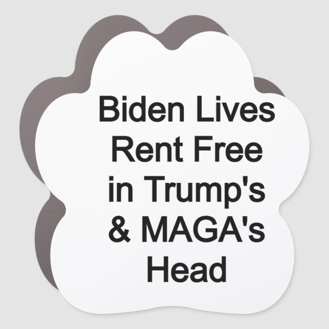 Biden lives rent free in Trump's head Car Magnet (Front)