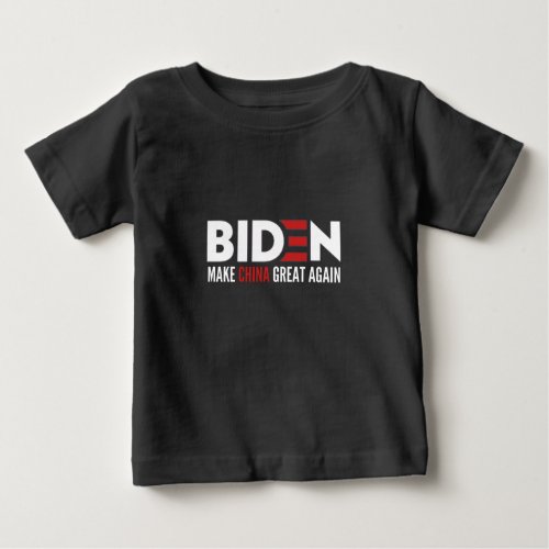 biden Make China Great Again Baby T_Shirt