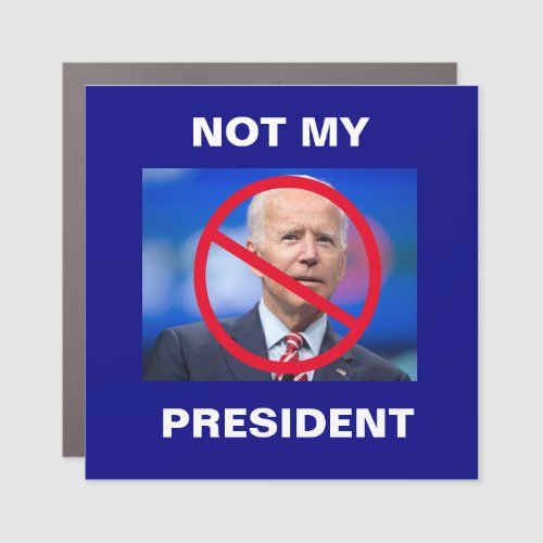 Biden _ Not My President Car Magnet