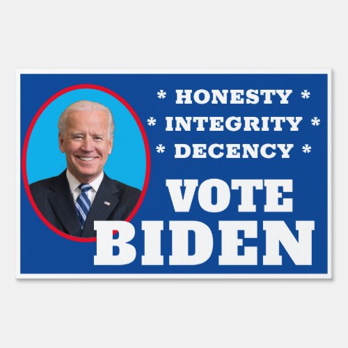 Biden Portrait Honesty Integrity Decency Sign