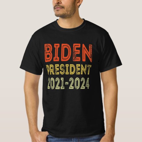 Biden president 2021_2024 T_Shirt