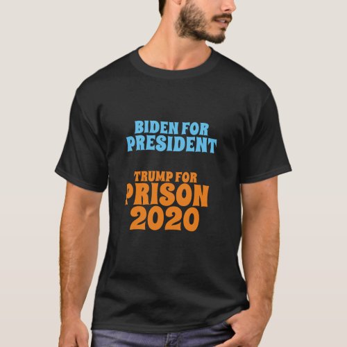 Biden President Trump Prison T_Shirt