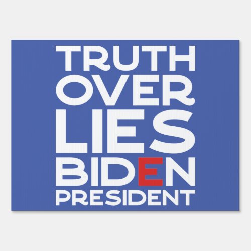 Biden President Truth Over Lies Sign