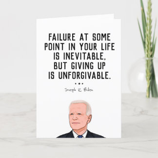 BIDEN QUOTE: Giving up is Unforgiveable Card