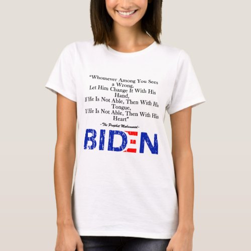 Biden quotes Prophet Muhammads hadith 2020 T_Shirt