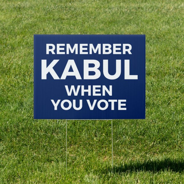 Biden - Remember Kabul When You Vote Sign (Insitu)