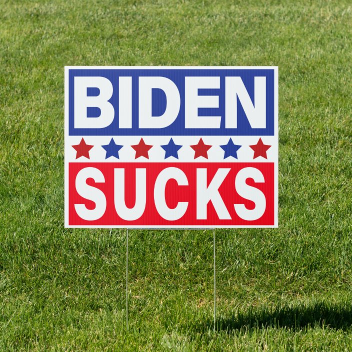 Biden Sucks Anti-Biden 2021 Sign | Zazzle.com