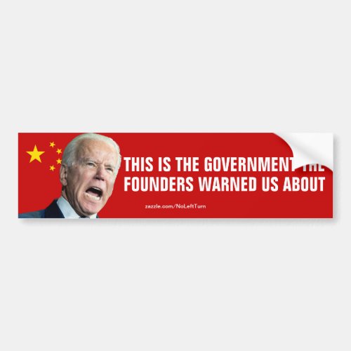 Biden The Government The Founders Warned Us About Bumper Sticker