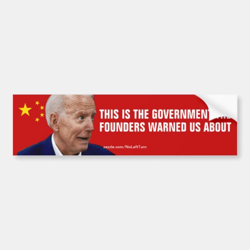 Biden The Government The Founders Warned Us About Bumper Sticker