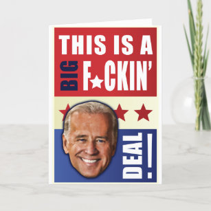 Biden - This is a Big F'n Deal! Card