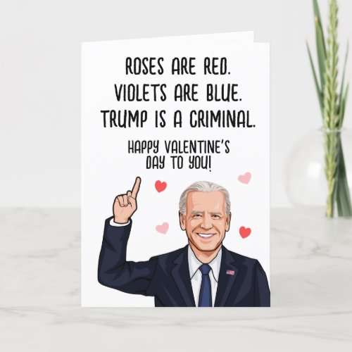 Biden Valentine _ Trump is a Criminal Happy V_Day Card