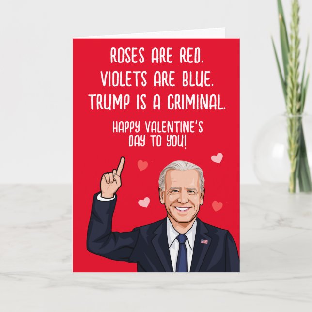 Biden Valentine - Trump is a Criminal Happy V-Day Card (Front)