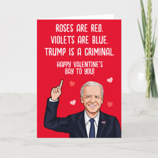 Biden Valentine - Trump is a Criminal Happy V-Day Card