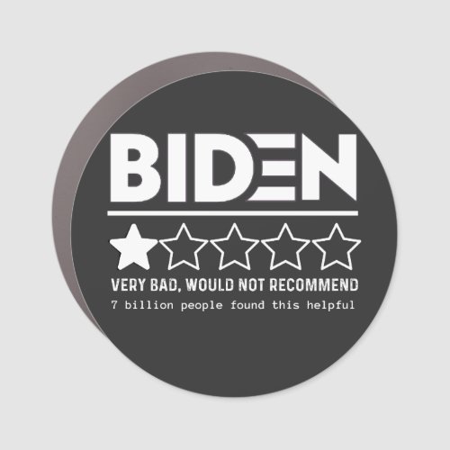 Biden Very Bad Would Not Recommend T_Shirt Car Magnet