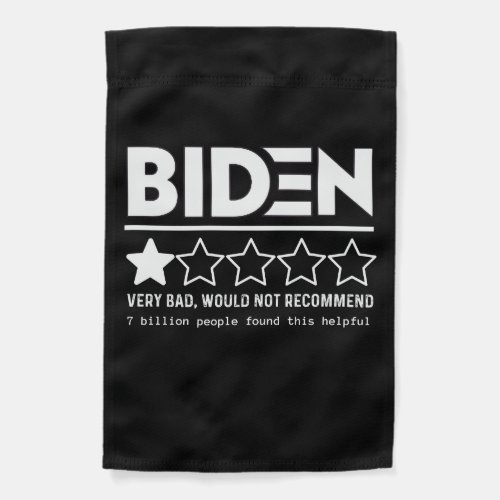 Biden Very Bad Would Not Recommend T_Shirt Garden Flag