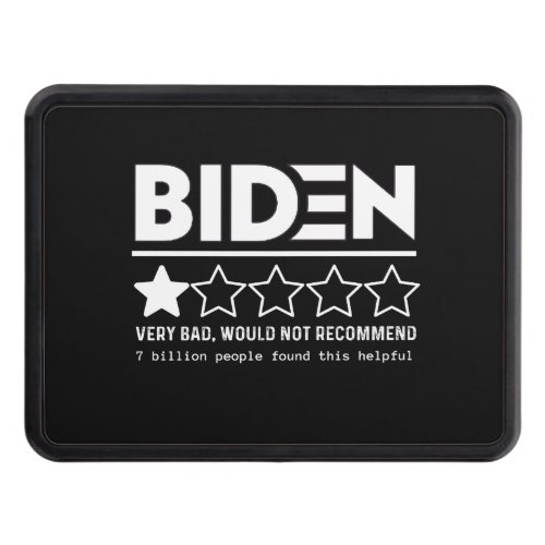 Biden Very Bad Would Not Recommend T_Shirt Hitch Cover