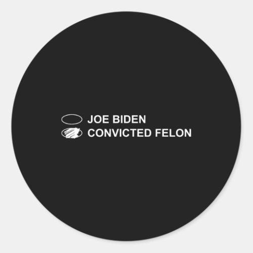 Biden Vs Convicted Felon Funny Ballot Paper Voting Classic Round Sticker