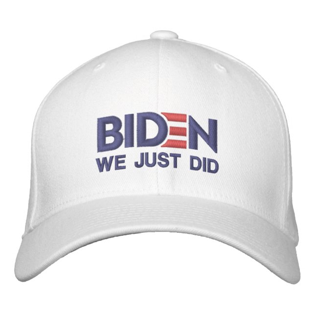 BIDEN: We Just Did Embroidered Baseball Cap (Front)