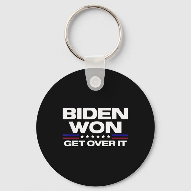 Biden Won Get Over It Patriotic Pro Joe Anti Keychain (Front)