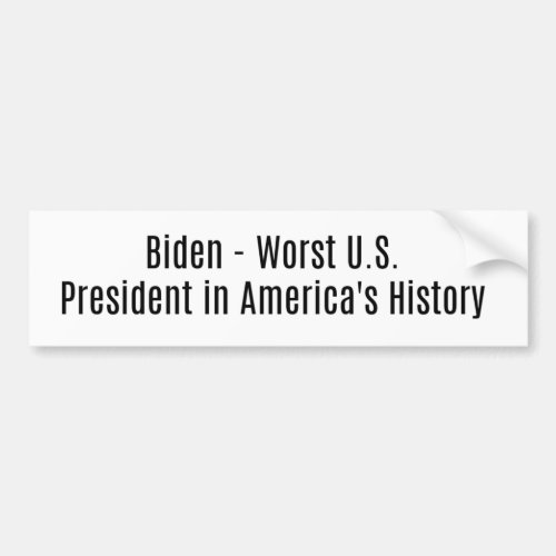 Biden_Worst President in US History Bumper Sticker