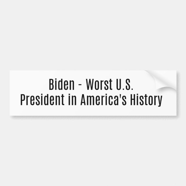 Biden-Worst President in U.S. History Bumper Sticker (Front)