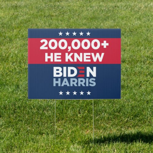 Biden Yard Sign _ 18 x 24 200000 HE KNEW