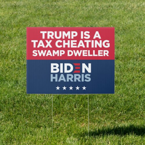 Biden Yard Sign _ TAX CHEATING SWAMP DWELLER