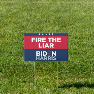 Biden yard signs - FIRE THE LIAR
