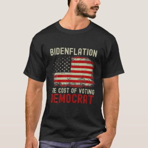 Bidenflation The Cost Of Voting Democrat US Flag V T-Shirt