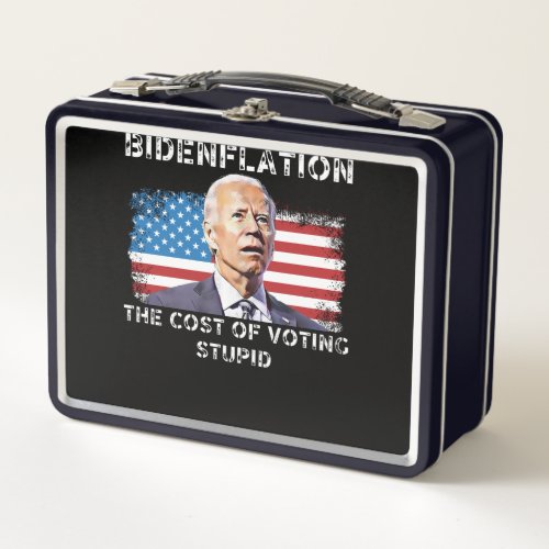 Bidenflation The cost of voting stupid Metal Lunch Box