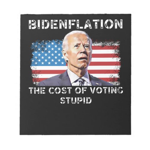 Bidenflation The cost of voting stupid Notepad