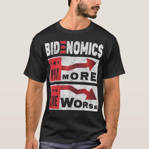 Bidenomics Shirt anti Biden Pay More Live Worse