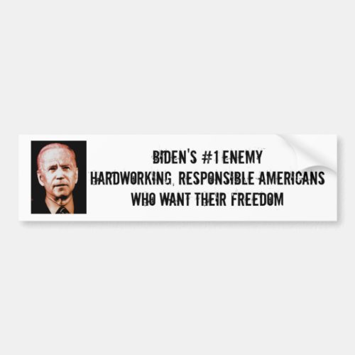 Bidens 1 Enemy _ Hardworking Americans Bumper Sticker