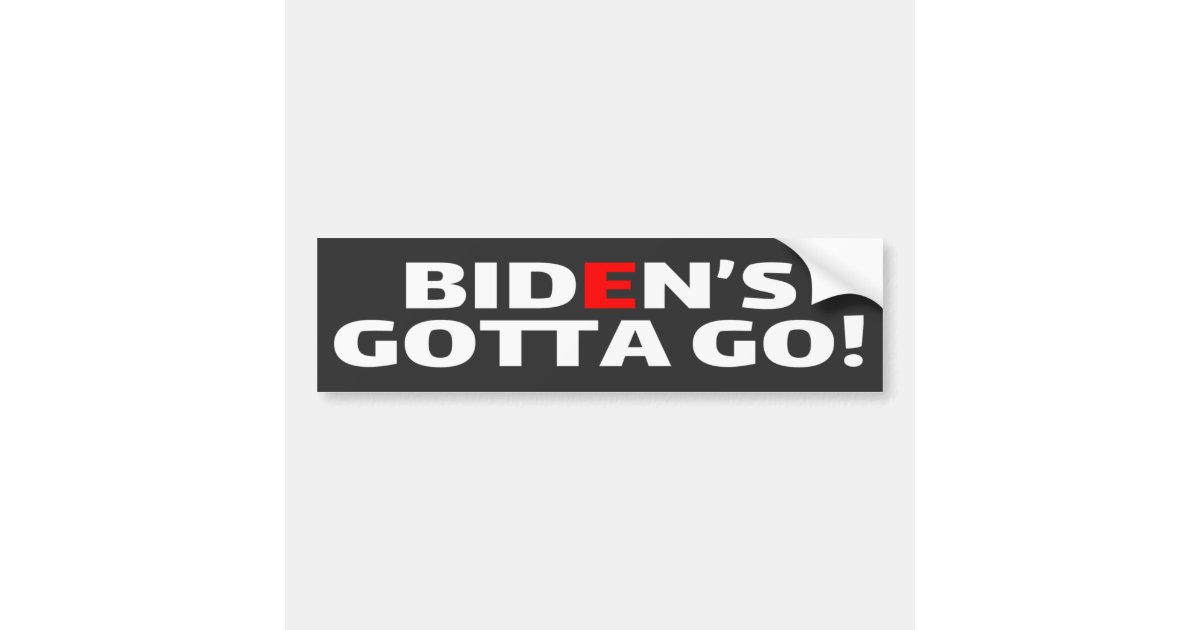 Bidens Gotta Go Anti Biden Dark Bumper Sticker Zazzle 
