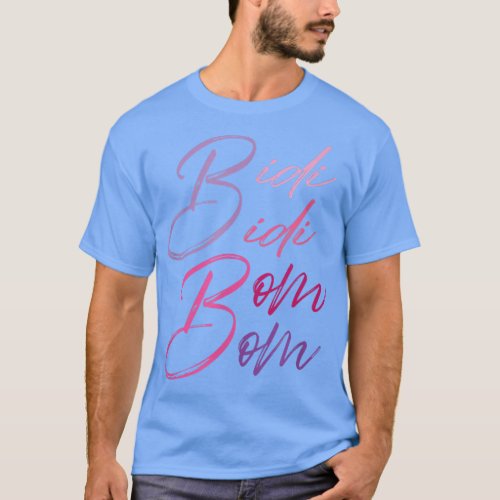Bidi Bidi Bom Bom Latina Meican Spanish Cumbia Dan T_Shirt