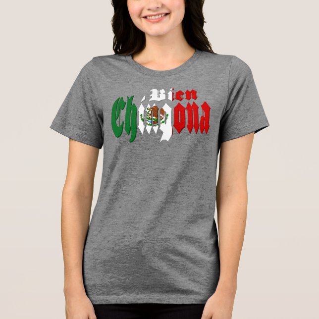 Bien Chingona Mexican Flag Tri-Blend Shirt (Front)