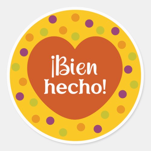 Bien Hecho Spanish Teacher Student Reward Classic Round Sticker