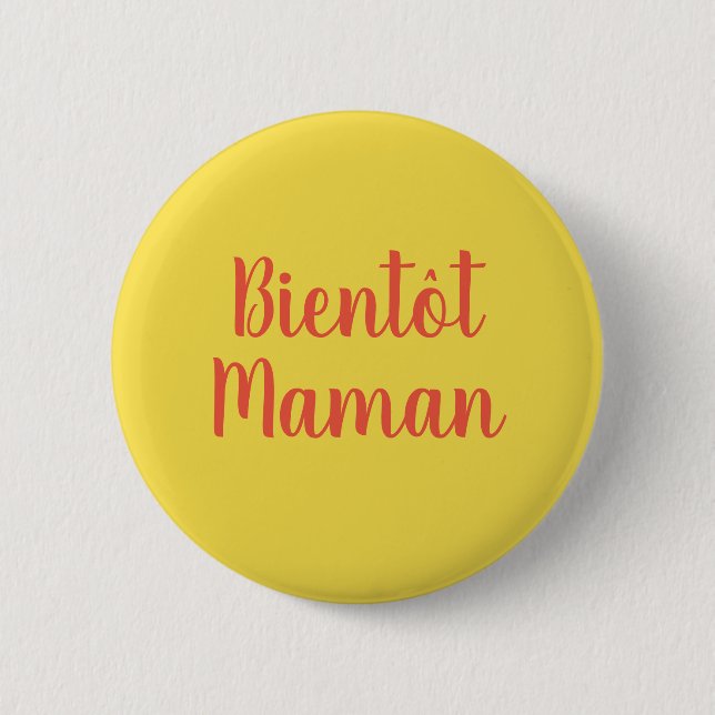 Bientot Maman | new baby Cute French Button (Front)