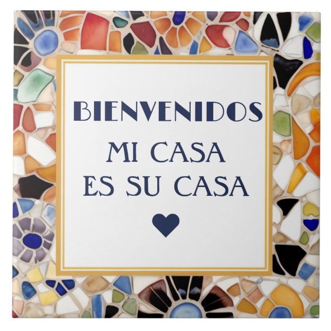 Bienvenidos Mi Casa Es Su Casa Gaudish faux Mosaic Ceramic Tile (Front)